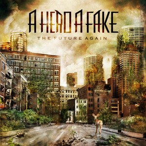 A Hero A Fake – A Simple Drive Through The Lake [New song]  [2012]